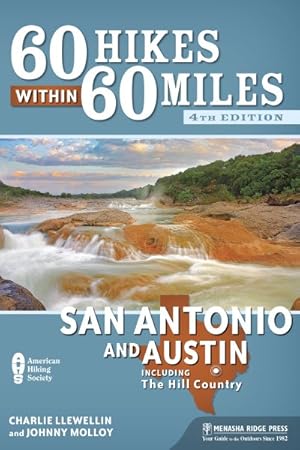 Seller image for 60 Hikes Within 60 Miles San Antonio and Austin : Including the Hill Country for sale by GreatBookPrices