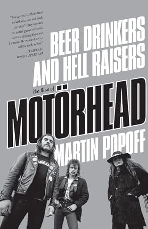 Seller image for Beer Drinkers and Hell Raisers : The Rise of Motorhead for sale by GreatBookPrices