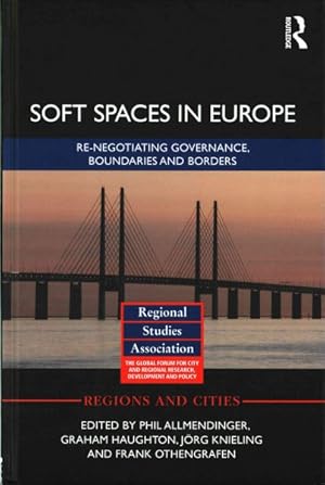 Immagine del venditore per Soft Spaces in Europe : Re-negotiating Governance, Boundaries and Borders venduto da GreatBookPrices