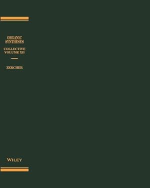 Image du vendeur pour Organic Syntheses : Collective: A Revised Edition of Annual Volumes 85-89 mis en vente par GreatBookPrices