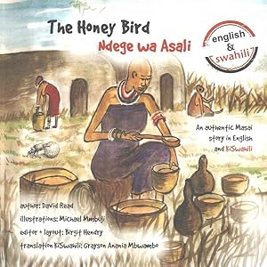 Seller image for Honey Bird / Ndege wa Asali : An Authentic Masai Story for sale by GreatBookPrices
