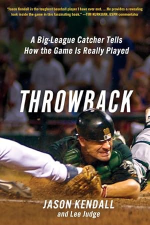 Bild des Verkufers fr Throwback : A Big-League Catcher Tells How the Game Is Really Played zum Verkauf von GreatBookPrices