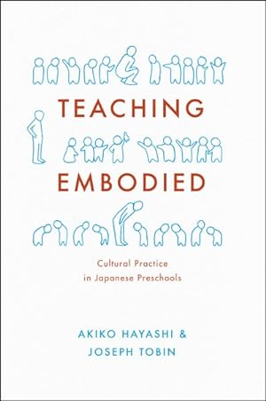 Immagine del venditore per Teaching Embodied : Cultural Practice in Japanese Preschools venduto da GreatBookPrices