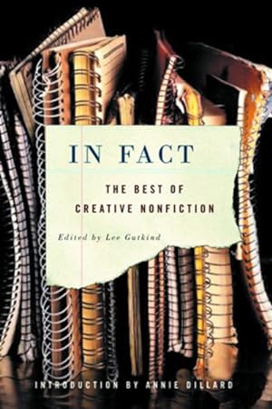 Imagen del vendedor de In Fact : The Best Of Creative Nonfiction a la venta por GreatBookPrices