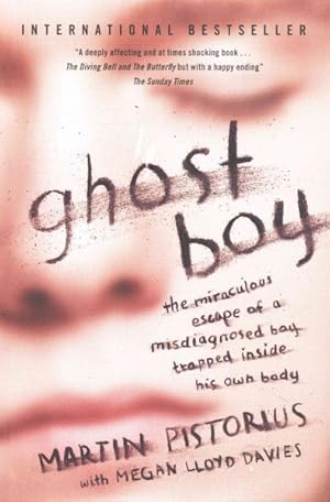 Image du vendeur pour Ghost Boy : The Miraculous Escape of a Misdiagnosed Boy Trapped Inside His Own Body mis en vente par GreatBookPrices