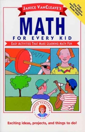 Imagen del vendedor de Janice Vancleave's Math for Every Kid : Easy Activities That Make Learning Math Fun a la venta por GreatBookPrices