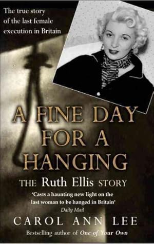 Seller image for Fine Day for a Hanging : The Real Ruth Ellis Story for sale by GreatBookPrices
