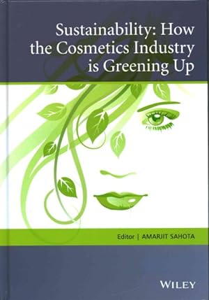 Immagine del venditore per Sustainability : How the Cosmetics Industry Is Greening Up venduto da GreatBookPrices
