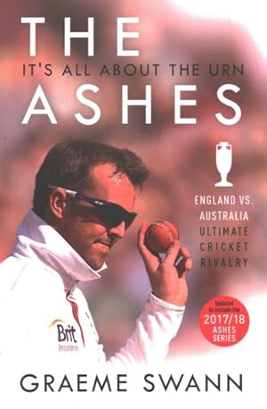 Immagine del venditore per Ashes : It's All About the Urn: England vs. Australia--Ultimate Cricket Rivalry venduto da GreatBookPrices
