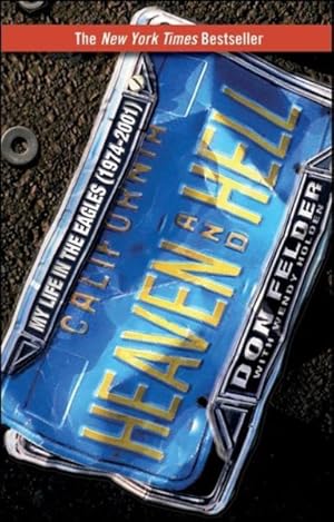 Seller image for Heaven and Hell : My Life in the Eagles 1974-2001 for sale by GreatBookPrices