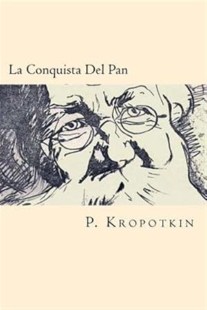 Imagen del vendedor de La Conquista Del Pan -Language: spanish a la venta por GreatBookPrices