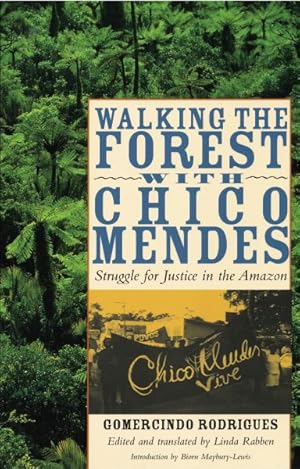 Immagine del venditore per Walking the Forest With Chico Mendes : Struggle for Justice in the Amazon venduto da GreatBookPrices