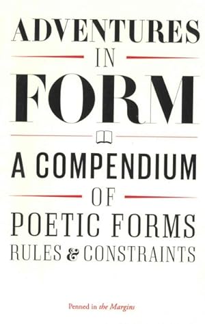 Imagen del vendedor de Adventures in Form : A Compendium of Poetic Forms, Rules & Constraints a la venta por GreatBookPrices