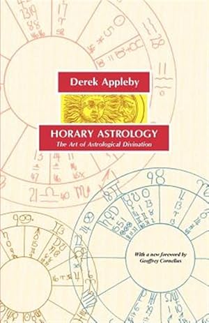 Seller image for Horary Astrology, the Art of Astrological Divination for sale by GreatBookPrices