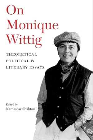 Imagen del vendedor de On Monique Wittig : Theoretical, Political, And Literary Essays a la venta por GreatBookPrices