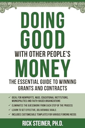Immagine del venditore per Doing Good With Other People's Money : The Essential Guide to Winning Grants and Contracts venduto da GreatBookPrices