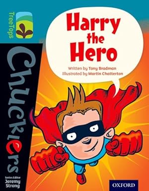 Bild des Verkufers fr Oxford Reading Tree Treetops Chucklers: Level 9: Harry the Hero zum Verkauf von GreatBookPrices
