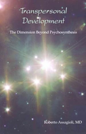 Bild des Verkufers fr Transpersonal Development : The Dimension Beyond Psychosynthesis zum Verkauf von GreatBookPrices