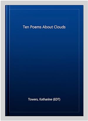 Immagine del venditore per Ten Poems About Clouds venduto da GreatBookPrices