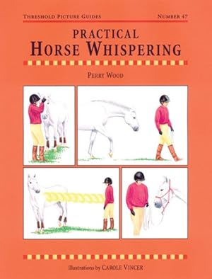 Seller image for Practical Horse Whispering for sale by GreatBookPrices
