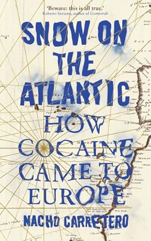 Seller image for Snow on the Atlantic : How Cocaine Came to Europe for sale by GreatBookPrices