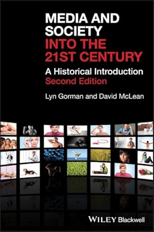 Seller image for Media and Society into the 21st Century : A Historical Introduction for sale by GreatBookPrices