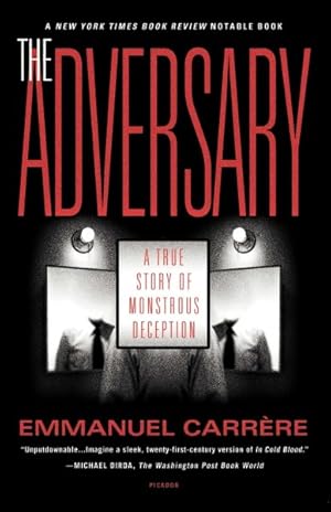 Image du vendeur pour Adversary : A True Story of Monstrous Deception mis en vente par GreatBookPrices