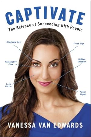 Bild des Verkufers fr Captivate : The Science of Succeeding With People zum Verkauf von GreatBookPrices