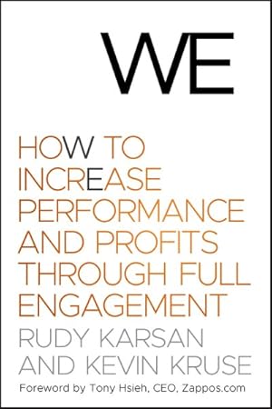 Seller image for We : How to Increase Performance and Profits Through Full Engagement for sale by GreatBookPrices