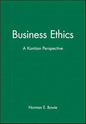 Seller image for Business Ethics : A Kantian Perspective for sale by GreatBookPrices