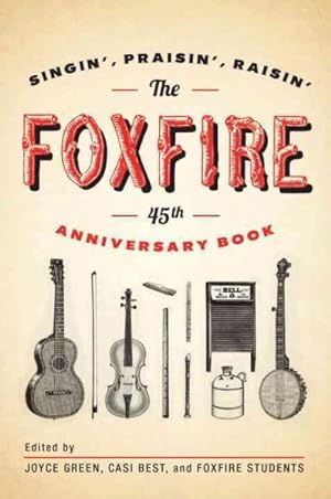 Seller image for Foxfire : Singin', Praisin', Raisin' for sale by GreatBookPrices
