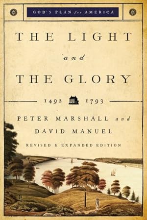 Imagen del vendedor de Light and the Glory : 1492-1793 a la venta por GreatBookPrices