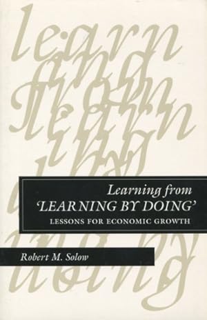 Bild des Verkufers fr Learning from "Learning by Doing" : Lessons for Economic Growth zum Verkauf von GreatBookPrices