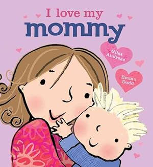 Imagen del vendedor de I Love My Mommy a la venta por GreatBookPrices