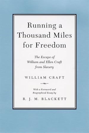 Bild des Verkufers fr Running a Thousand Miles for Freedom : The Escape of William and Ellen Craft from Slavery zum Verkauf von GreatBookPrices