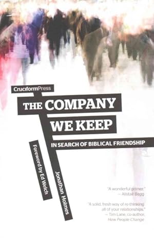 Image du vendeur pour Company We Keep : In Search of Biblical Friendship mis en vente par GreatBookPrices