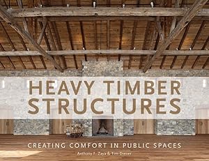 Seller image for Heavy Timber Structures : Creating Comfort in Public Spaces for sale by GreatBookPrices