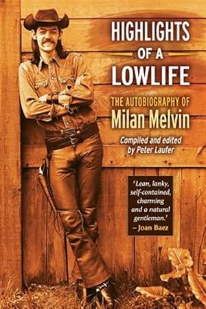 Seller image for Highlights of a Lowlife: The Autobiography of Milan Melvin for sale by GreatBookPrices