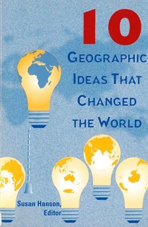 Bild des Verkufers fr Ten Geographic Ideas That Changed the World zum Verkauf von GreatBookPrices