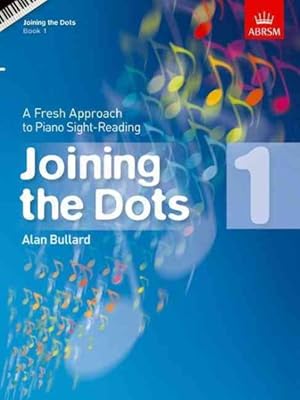 Imagen del vendedor de Joining the Dots - Book 1 : A Fresh Approach to Piano Sight-reading a la venta por GreatBookPrices