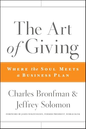 Imagen del vendedor de Art of Giving : Where the Soul Meets a Business Plan a la venta por GreatBookPrices
