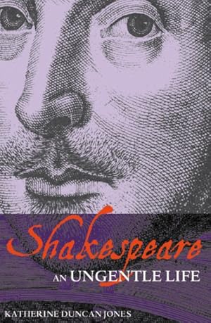 Seller image for Shakespeare : An Ungentle Life for sale by GreatBookPrices