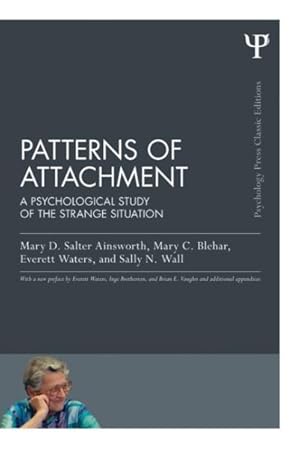 Imagen del vendedor de Patterns of Attachment : A Psychological Study of the Strange Situation a la venta por GreatBookPrices