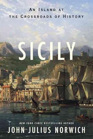 Immagine del venditore per Sicily : An Island at the Crossroads of History venduto da GreatBookPrices
