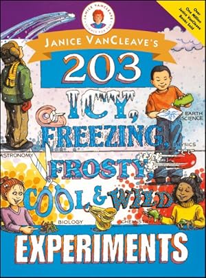 Seller image for Janice Vancleave's 203 Icy, Freezing, Frosty, Cool & Wild Experiments for sale by GreatBookPrices