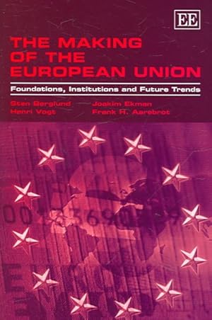 Imagen del vendedor de Making of the European Union : Foundations, Institutions And Future Trends a la venta por GreatBookPrices