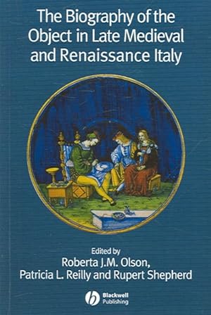 Bild des Verkufers fr Biography of the Object in Late mediaeval And Renaissance Italy zum Verkauf von GreatBookPrices