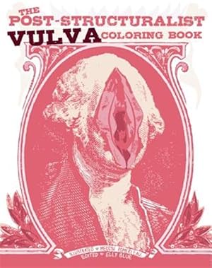 Immagine del venditore per Post-Structuralist Vulva Coloring Book venduto da GreatBookPrices