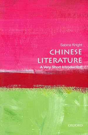 Image du vendeur pour Chinese Literature : A Very Short Introduction mis en vente par GreatBookPrices