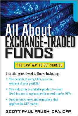 Seller image for All About Exchange-Traded Funds : The Easy Way to Get Started for sale by GreatBookPrices